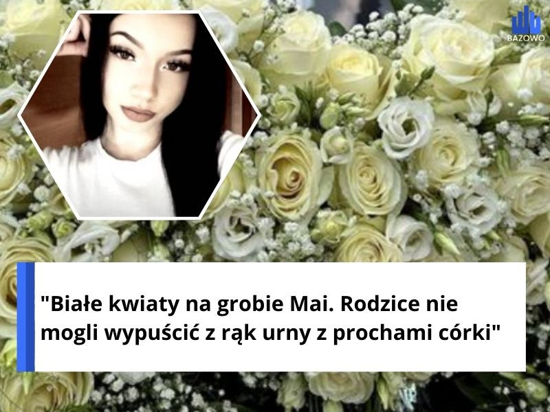 "Białe kwiaty na grobie Mai. Rodzice nie mogli wypuścić z rąk urny z prochami córki"